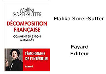 Décomposition française: Comment en est-on arrivé là. Malika Sorel-Sutter