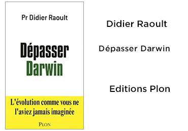 Dépasser Darwin Didier Raoult